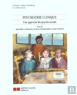 Bertrand.pt - Psychiatrie Clinique T.2 ; Une Approche Bio-Psychosociale