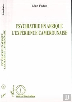 Bertrand.pt - Psychiatrie En Afrique ; L'Expérience Camerounaise
