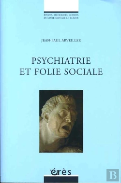 Bertrand.pt - Psychiatrie Et Folie Sociale