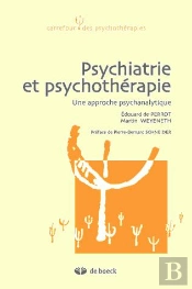 Psychiatrie Et Psychotherapie ; Une Approche Psychanalytique