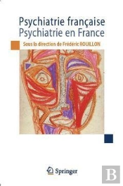 Psychiatrie Francaise - Psychiatrie En France - Bilan Et Perspectives Pour Le Xxie Siecle.