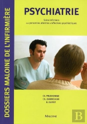 Psychiatrie ; Soins Infirmiers Aux Personnes Atteintes D'Affections Psychiatriques