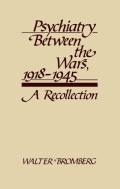 Psychiatry Between The Wars, 1918-1945