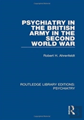 Psychiatry In The British Army In The Second World War