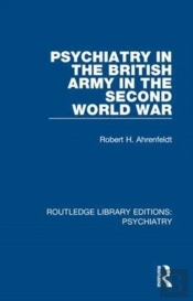 Psychiatry In The British Army In The Second World War