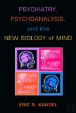 Bertrand.pt - Psychiatry, Psychoanalysis, And The New Biology Of Mind