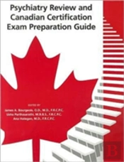 Psychiatry Review And Canadian Certification Exam Preparation Guide