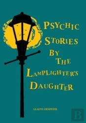 Psychic Stories By The Lamplighter'S Daughter
