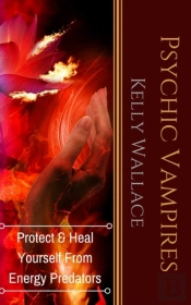 Psychic Vampires: How To Heal And Protec