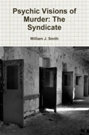 Psychic Visions Of Murder: The Syndicate