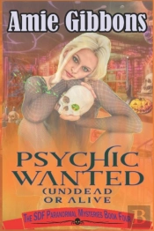 Psychic Wanted (Un)Dead Or Alive
