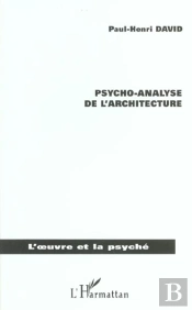 Psycho-Analyse De L'Architecture