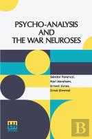 Psycho-Analysis And The War Neuroses