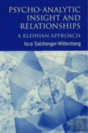 Psycho-Analytic Insight And Relationships
