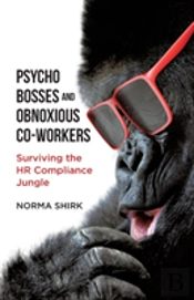 Psycho Bosses And Obnoxious Co-Workers