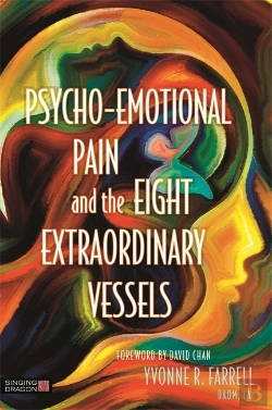 Bertrand.pt - Psycho-Emotional Pain And The Eight Extraordinary Vessels