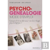 Psycho-Généalogie ; Mode D'Emploi