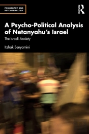 Psycho-Political Analysis Of Netanyahu'S Israel