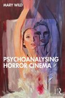 Psychoanalysing Horror Cinema