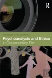 Psychoanalysis And Ethics In Documentary Film