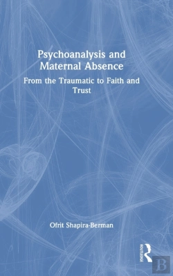 Bertrand.pt - Psychoanalysis And Maternal Absence