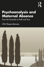 Psychoanalysis And Maternal Absence