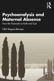 Psychoanalysis And Maternal Absence