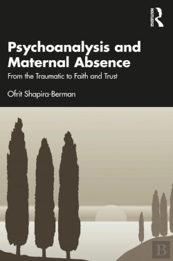 Bertrand.pt - Psychoanalysis And Maternal Absence