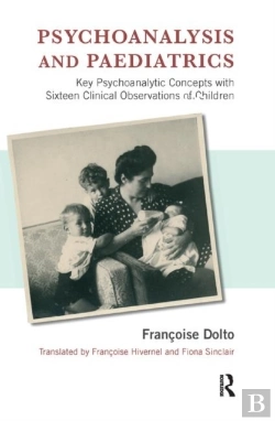 Bertrand.pt - Psychoanalysis And Paediatrics