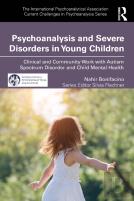 Psychoanalysis And Severe Disorders In Young Children
