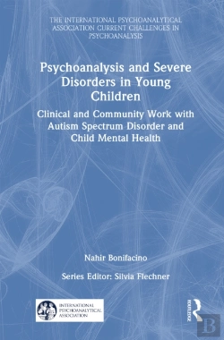 Bertrand.pt - Psychoanalysis And Severe Disorders In Young Children