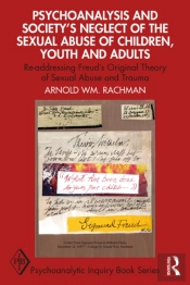 Psychoanalysis And Society'S Neglect Of The Sexual Abuse Of Children, Youth And Adults