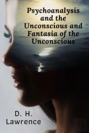 Psychoanalysis And The Unconscious And Fantasia Of The Unconscious