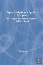 Psychoanalysis As A Spiritual Discipline