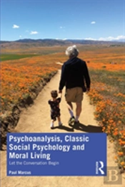 Psychoanalysis, Classic Social Psychology And Moral Living