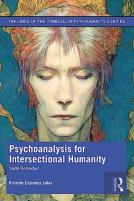 Psychoanalysis For Intersectional Humanity