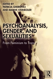 Psychoanalysis, Gender, And Sexualities