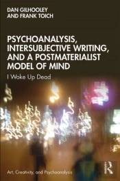 Psychoanalysis, Intersubjective Writing, And A Postmaterialist Model Of Mind