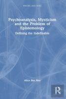 Psychoanalysis, Mysticism And The Problem Of Epistemology