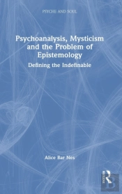 Psychoanalysis, Mysticism And The Problem Of Epistemology