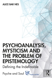 Psychoanalysis, Mysticism And The Problem Of Epistemology