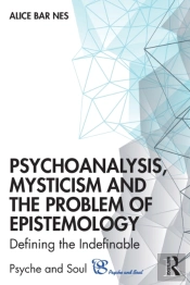Psychoanalysis, Mysticism And The Problem Of Epistemology