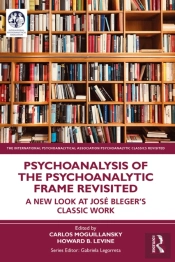 Psychoanalysis Of The Psychoanalytic Frame Revisited