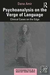 Psychoanalysis On The Verge Of Language