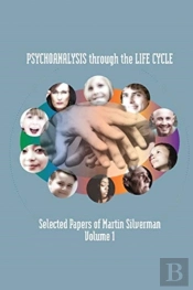 Psychoanalysis Through The Life Cycle