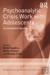 Psychoanalytic Crisis Work With Adolescents