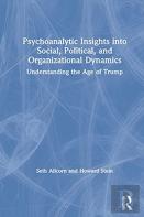 Psychoanalytic Insights Into Social, Political, And Organizational Dynamics
