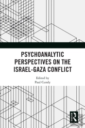 Psychoanalytic Perspectives On The Israel-Gaza Conflict
