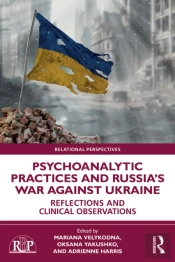 Psychoanalytic Practices And Russia'S War Against Ukraine