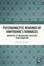 Psychoanalytic Readings Of Hawthorne'S Romances